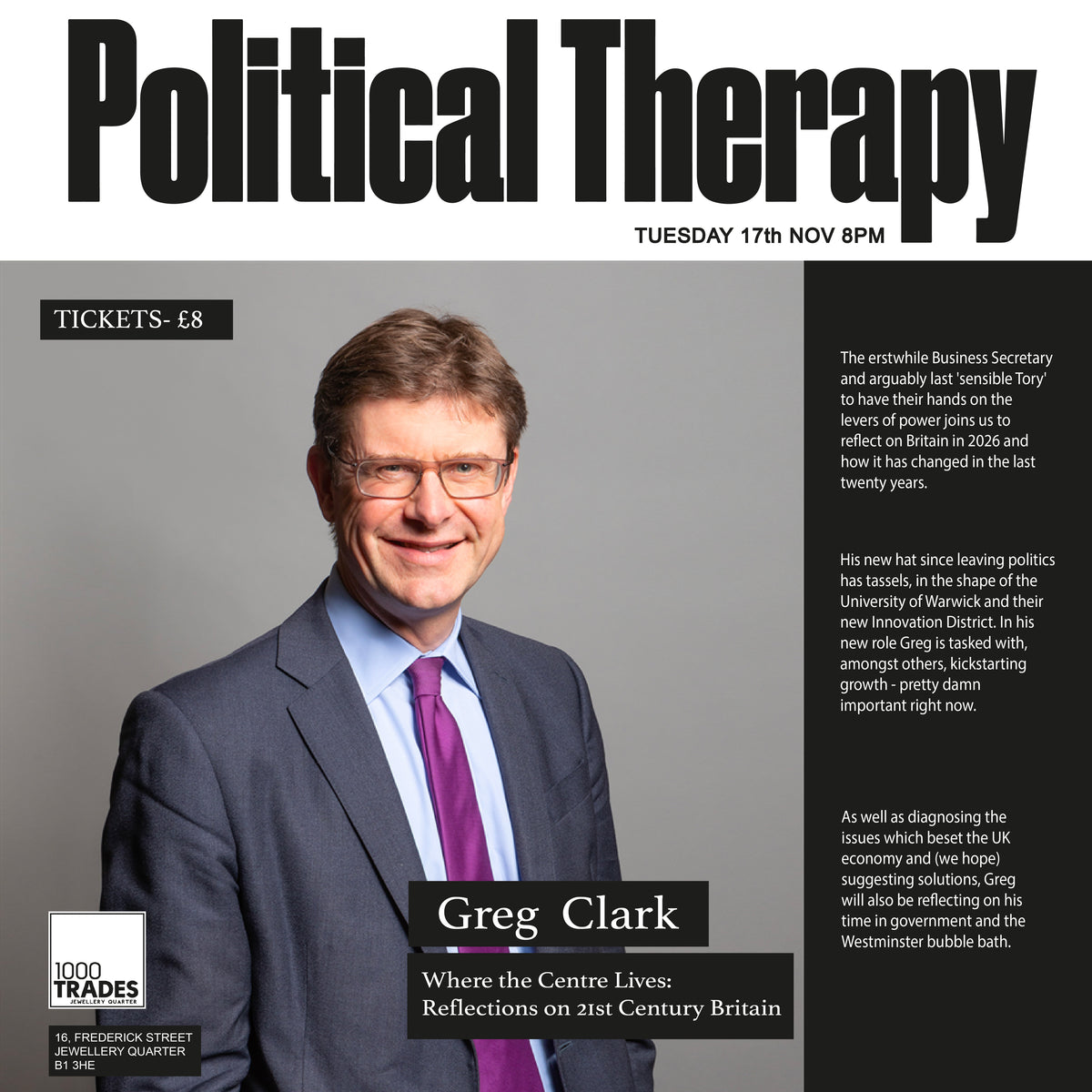 Political Therapy: Where the Centre Lives: Reflections on 21st Century Britain Tuesday 17 Nov 8pm