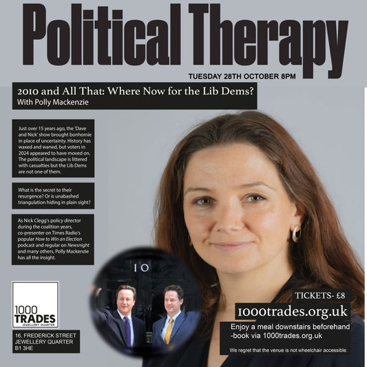 Political Therapy: 2010 And All That with Polly Mackenzie Tues 28 October 8pm