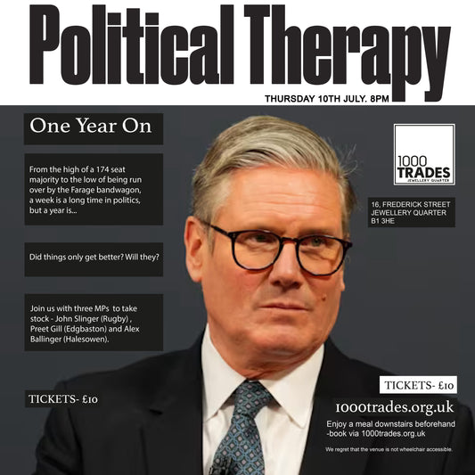 Political Therapy: One Year On Thurs 10 July 8pm