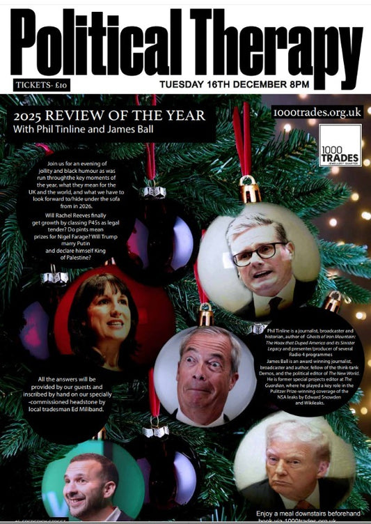 Political Therapy: End of Year Review with Phil Tinline and James Ball Tues 16 December 8pm